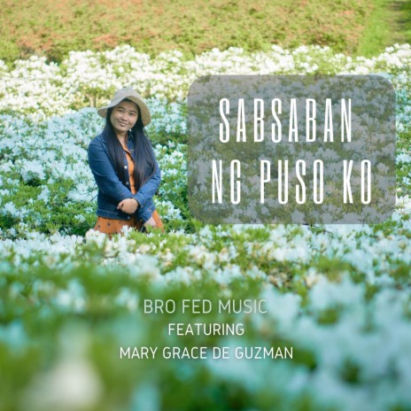 Sabsaban Ng Puso Ko ft. Mary Grace de Guzman | Boomplay Music