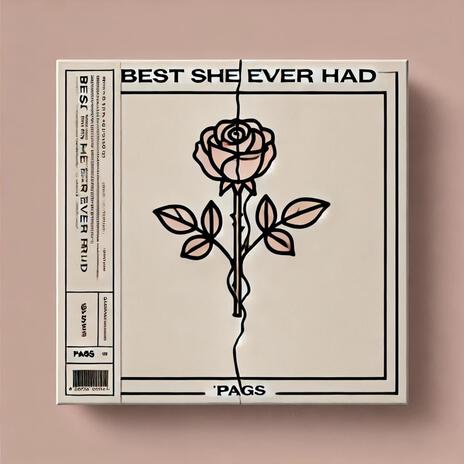 Best She Ever Had | Boomplay Music