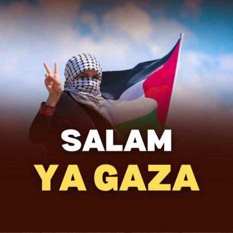 Salam Ya Gaza (سلام يا غزة) | Boomplay Music