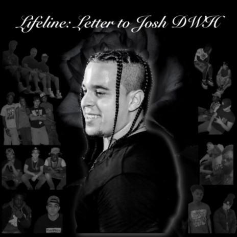 Lifeline: Letter to Josh DWH