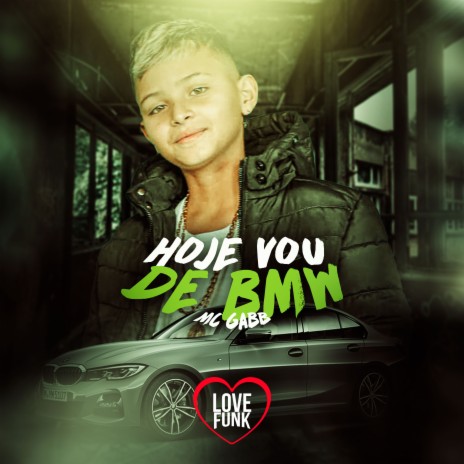 Hoje Vou de Bmw | Boomplay Music