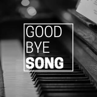 Goodbye Song lyrics | Boomplay Music