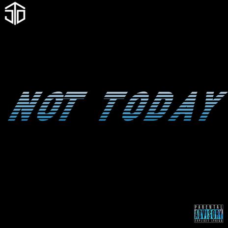 Not Today (Remastered) | Boomplay Music