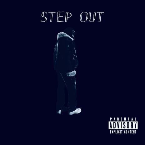 Step Out | Boomplay Music