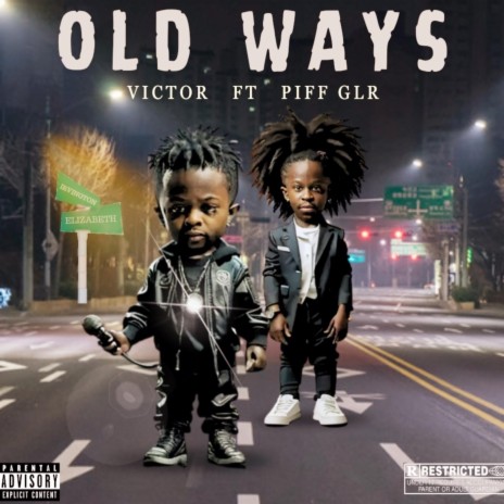 Old Ways ft. Piff GLR | Boomplay Music