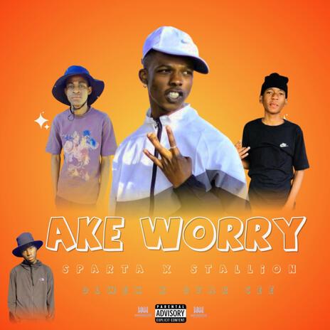 Ake worry (Special Version) ft. Star cee, Stallion, Dlwex & Caterpillar | Boomplay Music