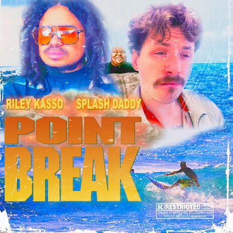 POINT BREAK ft. Splash Daddy | Boomplay Music