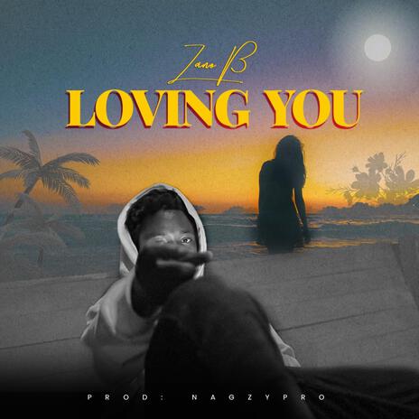 Loving You | Boomplay Music