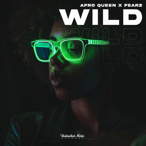 Wild (Afro House) ft. FEARZ | Boomplay Music