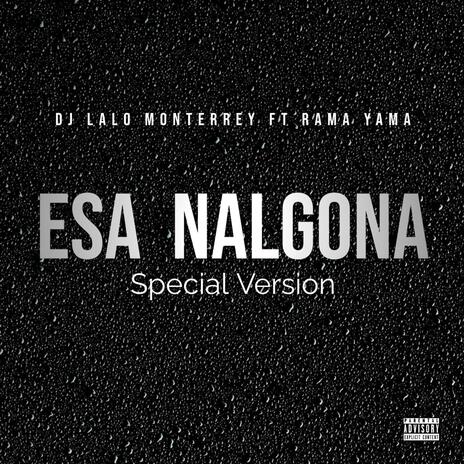 Esa Nalgona (Special Version) ft. RamaYama | Boomplay Music