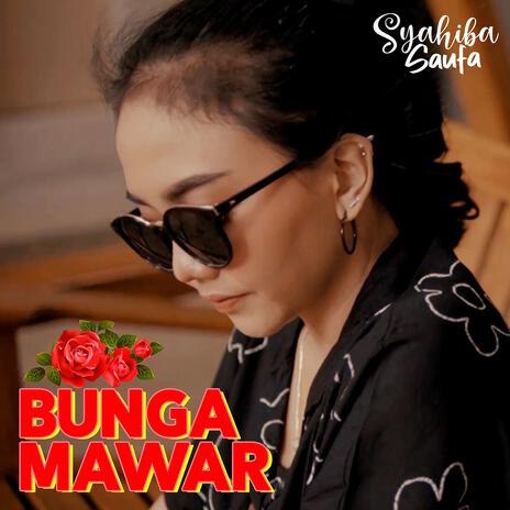 Bunga Mawar | Boomplay Music