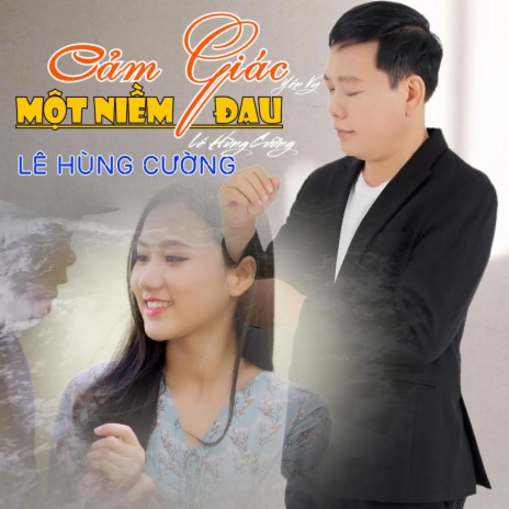 Cảm Giác Một Niềm Đau | Boomplay Music