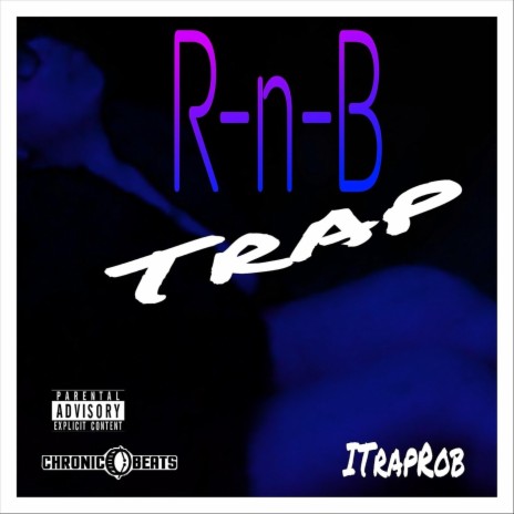 R - N - B Trap | Boomplay Music