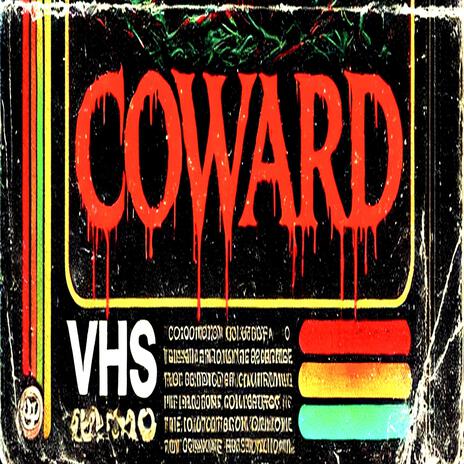 Coward | Boomplay Music