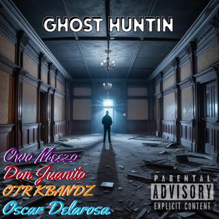 Ghost Huntin (Official Audio)