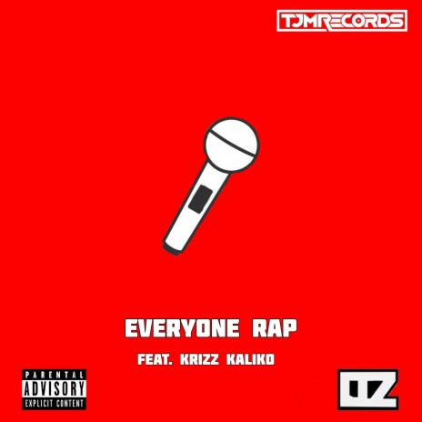 Everyone Rap ft. Krizz Kaliko | Boomplay Music