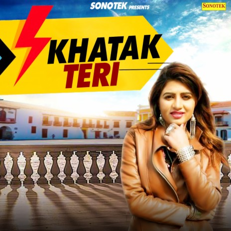 Khatak Teri ft. Renuka Panwar | Boomplay Music