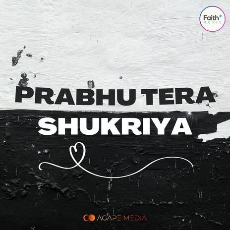 Prabhu Tera Shukriya | Boomplay Music