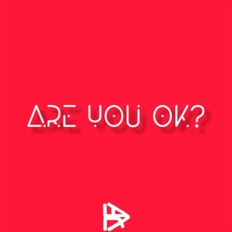 Are You ok?