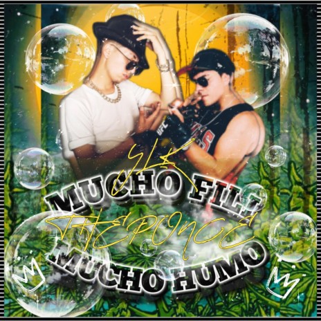 Mucho Fili Mucho Humo ft. THE PONCE23 | Boomplay Music