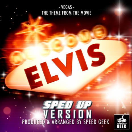 Vegas (From ''Elvis'') (Sped Up) | Boomplay Music