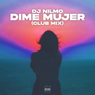 Dime Mujer (Club Mix)