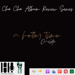 Cha Cha Album Review Series (Davido)