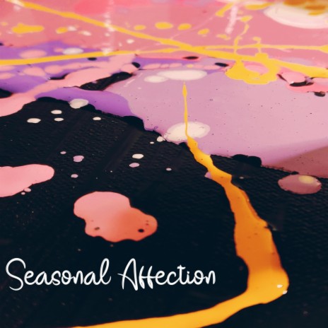 Seasonal Affection | Boomplay Music