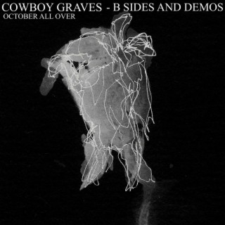 Cowboy Graves B Sides and Demos