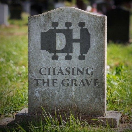 Chasing The Grave | Boomplay Music