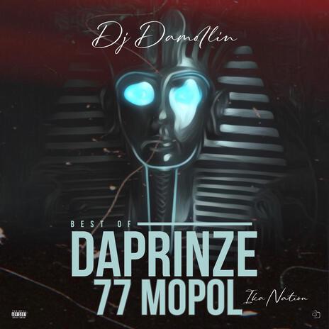 DJ DAMOLIN BEST OF DAPRINZE 77 MOPOL IKA NATION | Boomplay Music