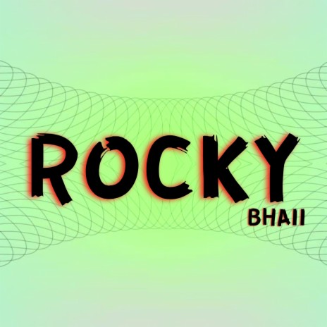 Rocky Bhaii | Boomplay Music
