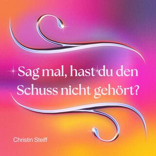 Sag mal, hast du den Schuss nicht gehört?