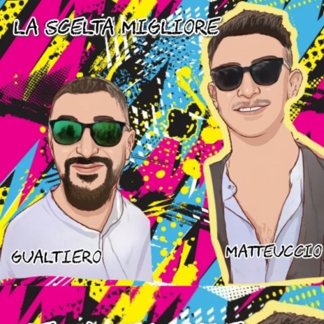 La scelta migliore ft. Matteuccio | Boomplay Music