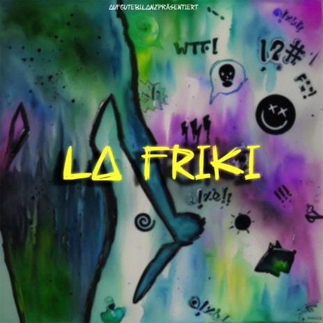 LA FRIKI | Boomplay Music