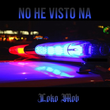 No He Visto Na | Boomplay Music