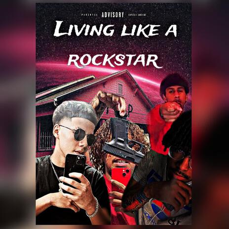 Living like a rockstar ft. L.O.Ttrippy, L.O.Tred, YoungChoppa & THEREAL9X | Boomplay Music