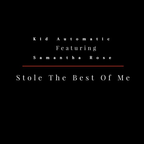 Stole The Best Of Me