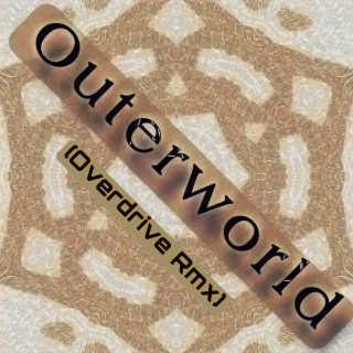 Outerworld (Overdrive Remix)
