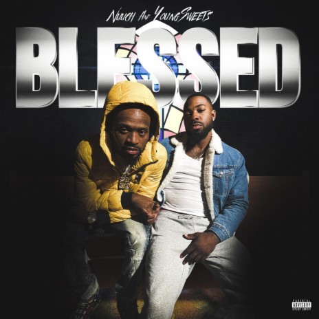 BLESSED ft. YoungSweets