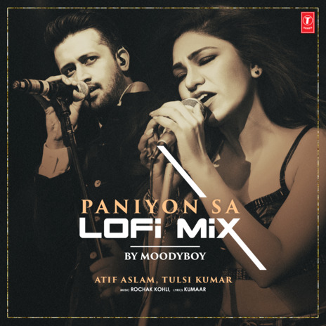 Paniyon Sa Lofi Mix ft. Tulsi Kumar, Rochak Kohli & Moodyboy | Boomplay Music