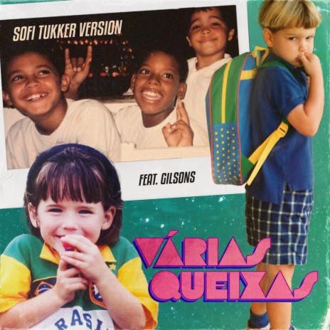 Várias Queixas (SOFI TUKKER Version) ft. Gilsons | Boomplay Music