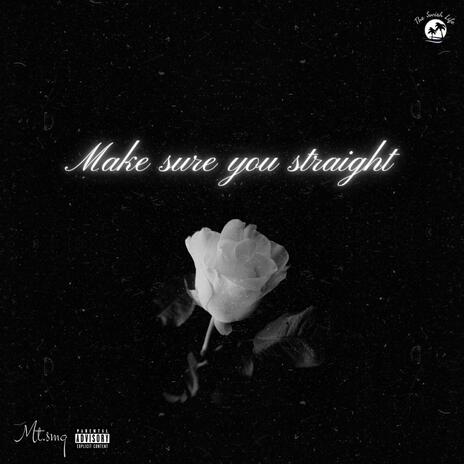 Make sure you straight | Boomplay Music