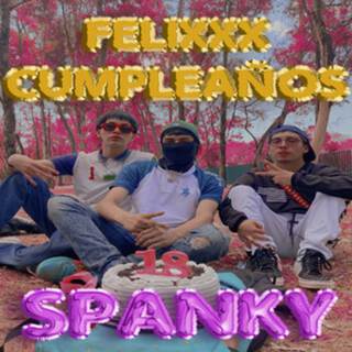 FELIXXX CUMPLEAÑOS SPANKY