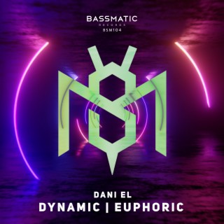 Dynamic / Euphoric