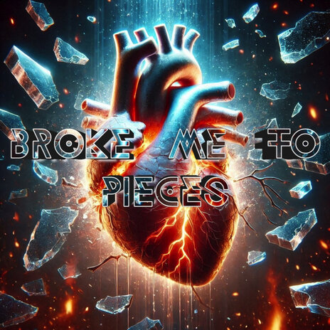 Broke Me to Pieces ft. CROSSXSTONE