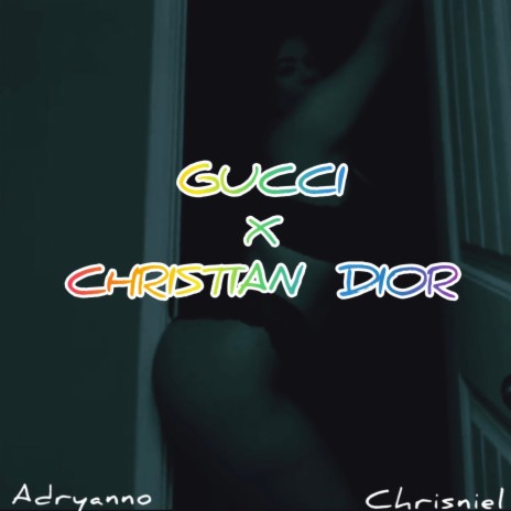GUCCI X CHRISTIAN DIOR ft. Chrisniel