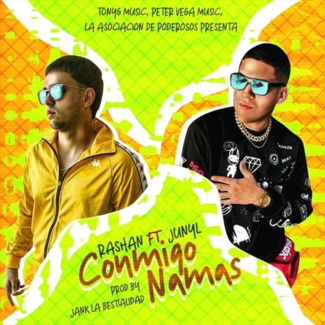 Conmigo Namas (feat. Junyl) | Boomplay Music