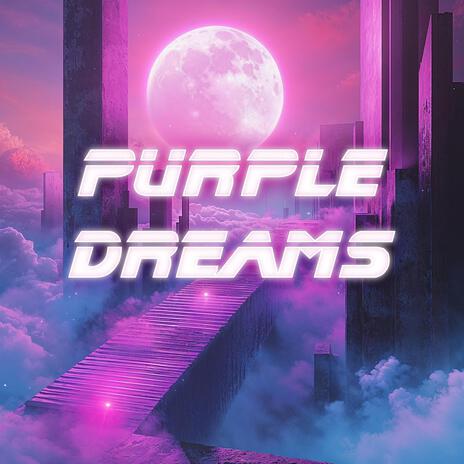 Purple Dreams | Boomplay Music