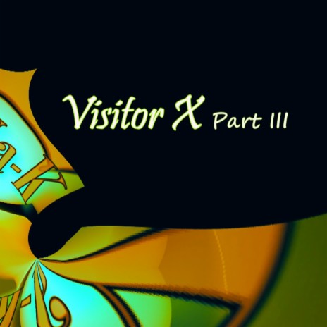 Visitor X, Pt. 3